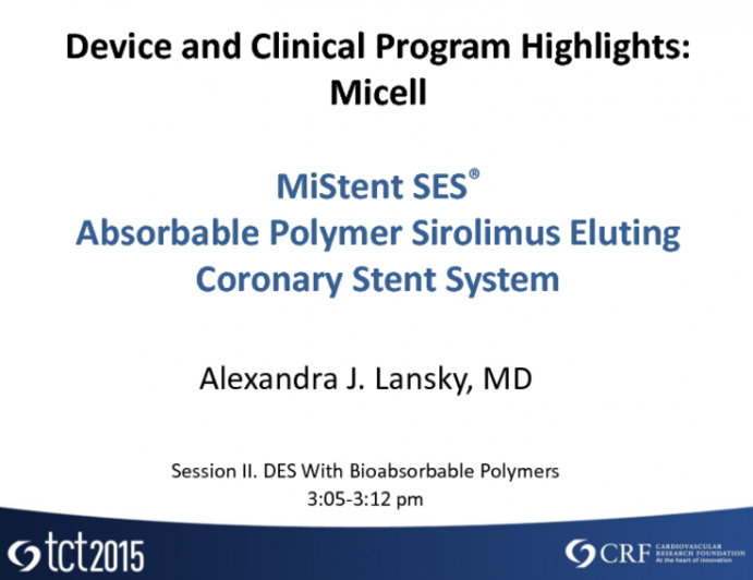 Device and Clinical Program Highlights: Micell