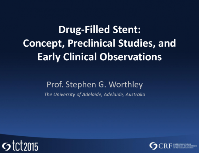 Drug-Filled Stent: Concept, Preclinical Studies, and Early Clinical Observations