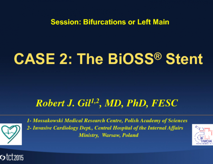 Case 2: Bifurcations or Left Main - The BiOSS Stent