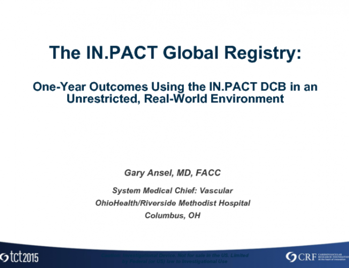 The IN.PACT Global Registry: One-Year Outcomes Using the IN.PACT DCB in an Unrestricted, Real-World Environment