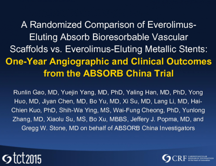 ABSORB China: A Prospective Randomized Trial of an Everolimus-Eluting Bioresorbable Scaffold vs an Everolimus-Eluting Metallic Stent in Patients With Coronary Artery Disease