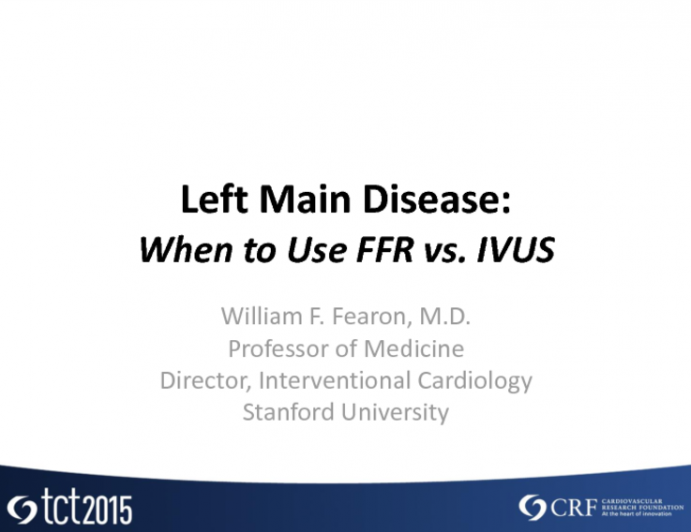 Left Main Disease: When to Use FFR vs IVUS