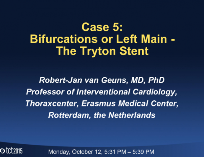 Case 5: Bifurcations or Left Main - The Tryton Stent