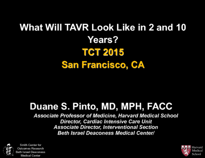 What Will TAVR Look Like in 2 and 10 Years From Now?