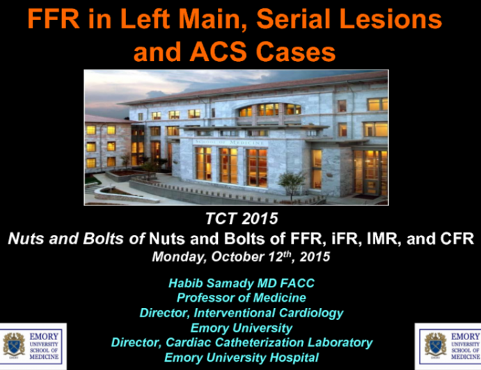 FFR: Left Main, Serial Lesions, and ACS Cases