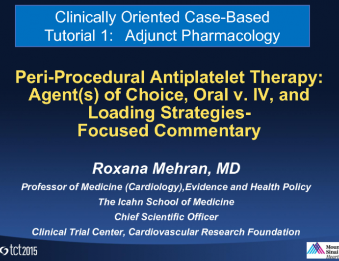 Periprocedural Antiplatelet Therapy: Agent(s) of Choice, Oral vs IV, and Loading Strategies  Focused Commentary