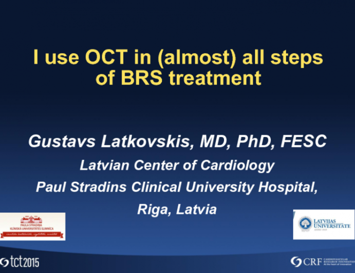 Case 6: I Use OCT in (Almost) All Steps of BRS Treatment
