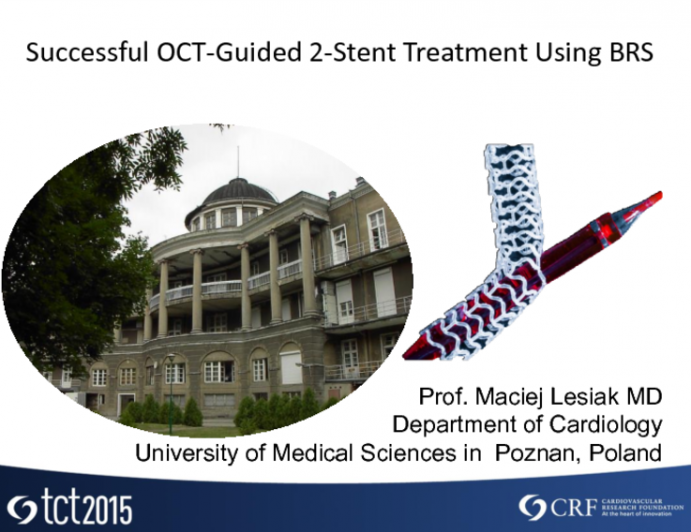 Case 8: Successful OCT-Guided 2-Stent Treatment Using BRS