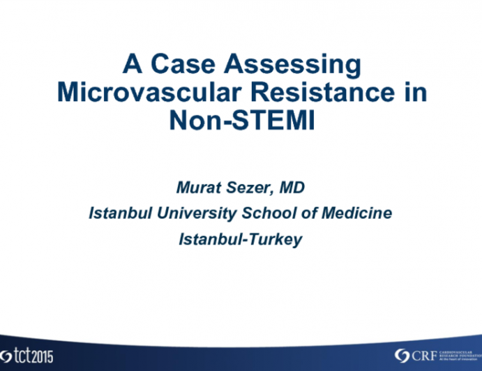 Turkey Presents: A Case Assessing Microvascular Resistance in Non-STEMI