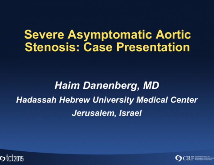 Severe Asymptomatic Aortic Stenosis: Case Presentation