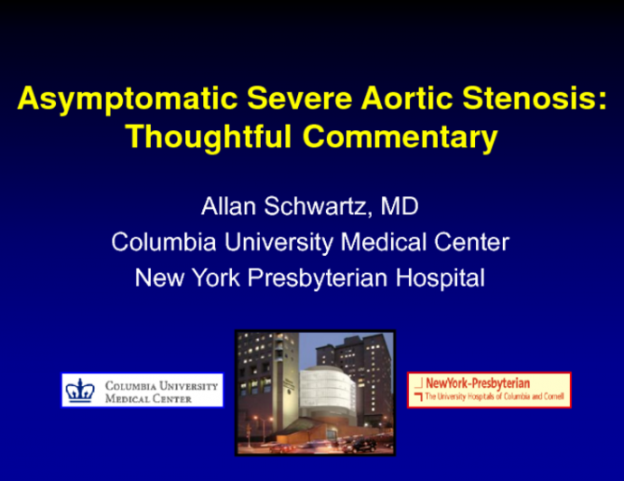 Severe Asymptomatic Aortic Stenosis: Thoughtful Commentary on the Case