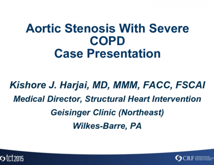 Aortic Stenosis With Severe COPD: Case Presentation