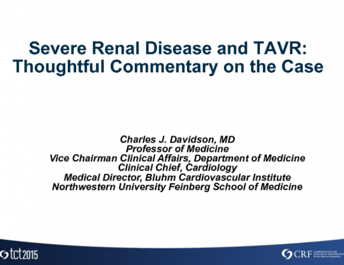 Severe Renal Disease and TAVR: Thoughtful Commentary on the Case