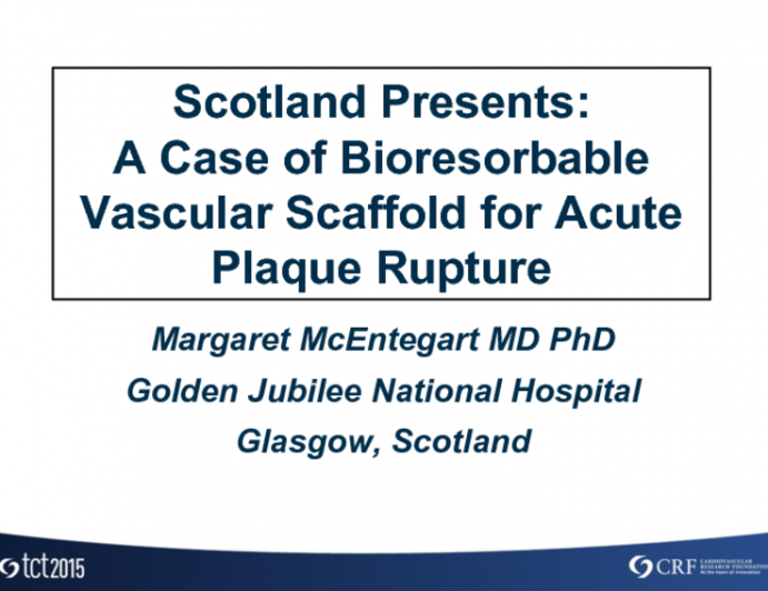 Scotland Presents: A Case of Bioresorbable Vascular Scaffold for Acute Plaque Rupture