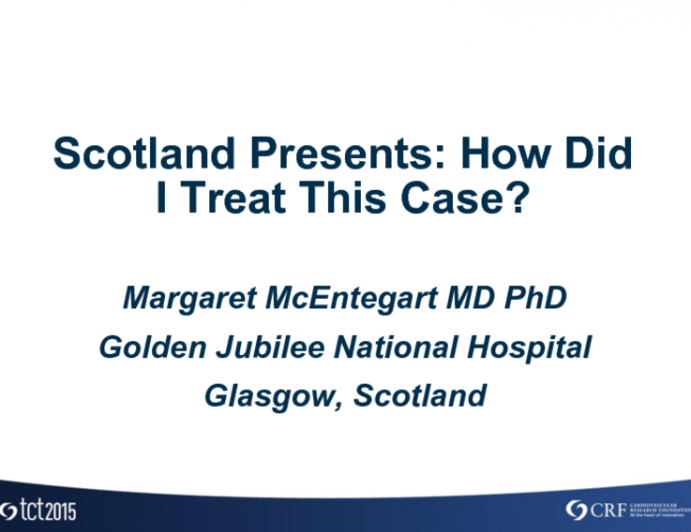 Scotland Presents: How Did I Treat This Case?