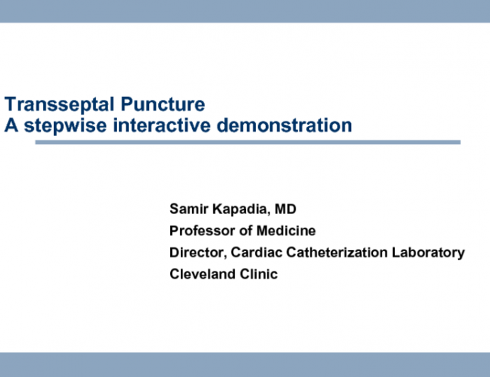 The Trans-Septal Technique: A Step-Wise Interactive Demonstration
