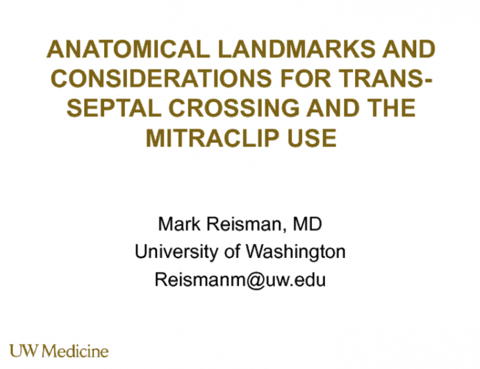 Anatomical Landmarks and Considerations for Trans-Septal Crossing and MitraClip Use