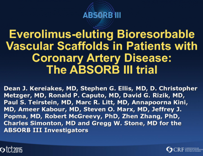 ABSORB III: A Prospective Randomized Trial of an Everolimus-Eluting Bioresorbable Scaffold Vs. an Everolimus-Eluting Metallic Stent in Patients With Coronary Artery Disease