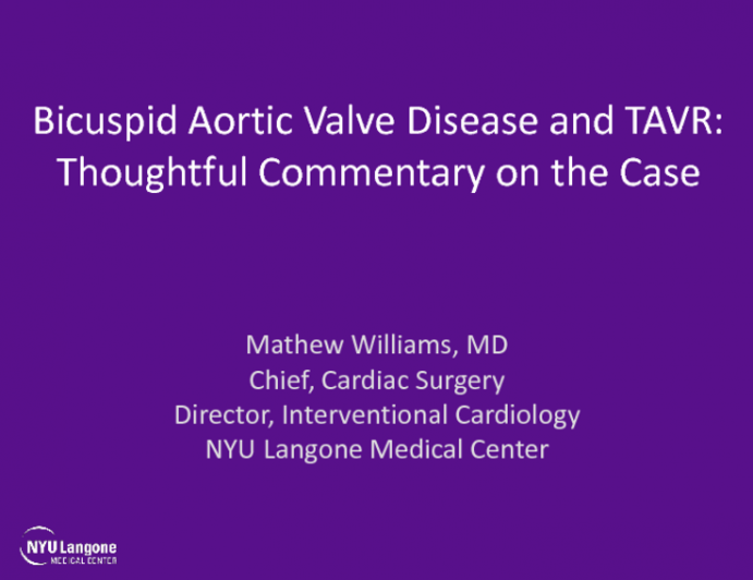 Bicuspid Aortic Valve Disease and TAVR: Thoughtful Commentary on the Case