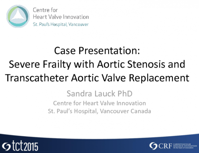 Severe Frailty With Aortic Stenosis and TAVR: Case Presentation