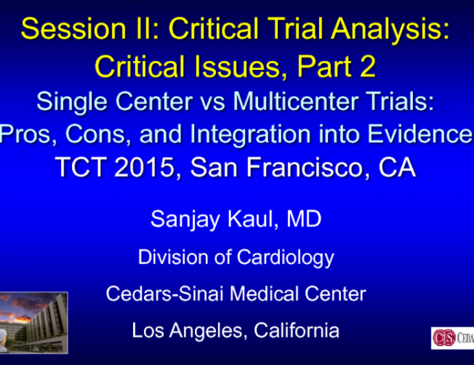 Keynote Lecture 3: Single-Center vs Multicenter Trials  Pros, Cons, and Integration Into Evidence