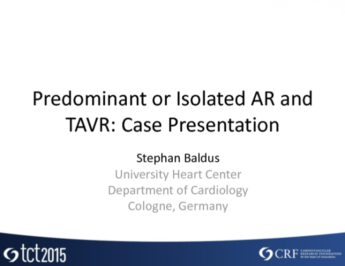 Predominant or Isolated AR and TAVR: Case Presentation