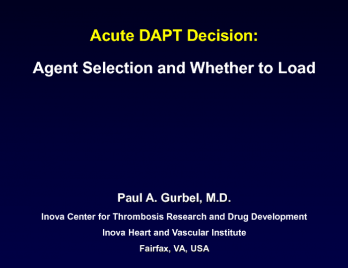 Acute DAPT Decisions: Agent Selection and Whether to Load