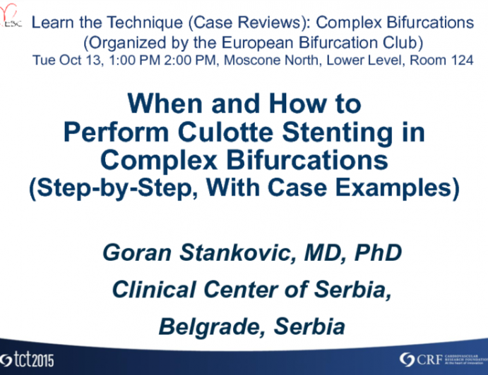 When and How to: Perform Culotte Stenting in Complex Bifurcations (Step-by-Step, With Case Examples)