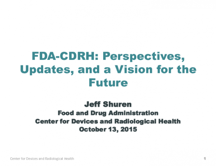 Keynote Lecture 1: A Revitalization Plan for the FDA-CDRH  Emphasis on Policy Changes, Innovation, and Technology