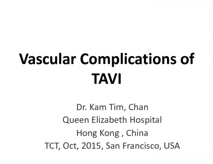 Presentation From Hong Kong: Vascular Complications During TAVI