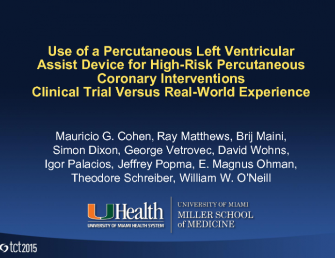 TCT 20: Use of a Percutaneous Left Ventricular Assist Device for High-Risk Percutaneous Coronary Interventions  Clinical Trial Versus Real-World Experience