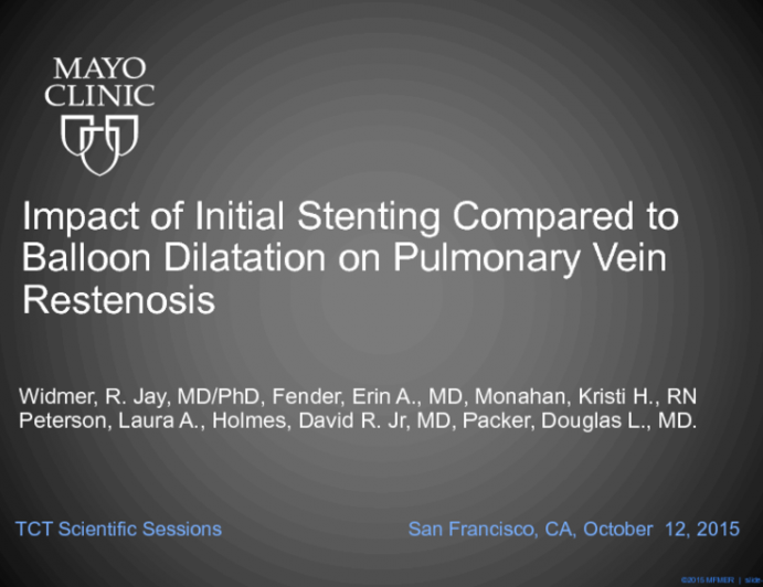 TCT 27: Impact of Primary Stenting Compared to Balloon Dilatation Alone on Pulmonary Vein Restenosis