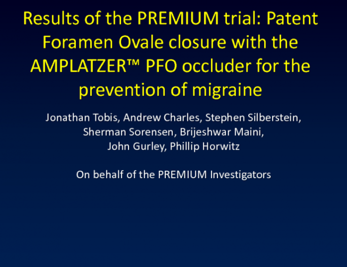 TCT 30: PREMIUM Trial  Double-blind Study of Percutaneous Closure of Patent Foramen Ovale With the AMPLATZER PFO Occluder as a Treatment for Migraine With or Without Aura