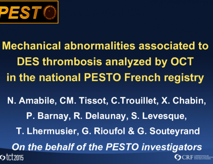 TCT 43: Mechanical Abnormalities Associated With Drug-Eluting Stent Thrombosis Analyzed by Optical Coherence Tomography in the National PESTO French Registry