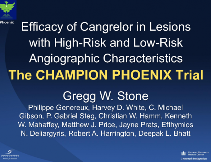 TCT 79: Efficacy of Cangrelor in Lesions With High-Risk and Low-Risk Angiographic Characteristics  The CHAMPION PHOENIX Trial