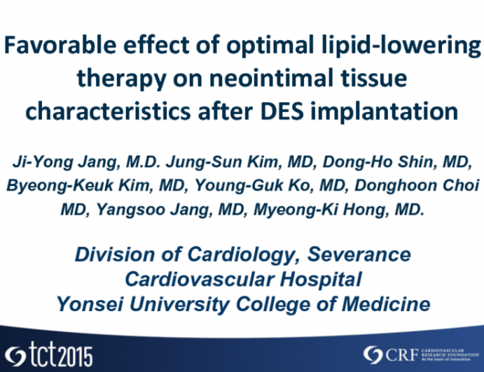 TCT 80: Favorable Effect of Optimal Lipid-Lowering Therapy on Neointimal Tissue Characteristics After Drug-Eluting Stent Implantation  Qualitative Optical Coherence Tomographic Analysis