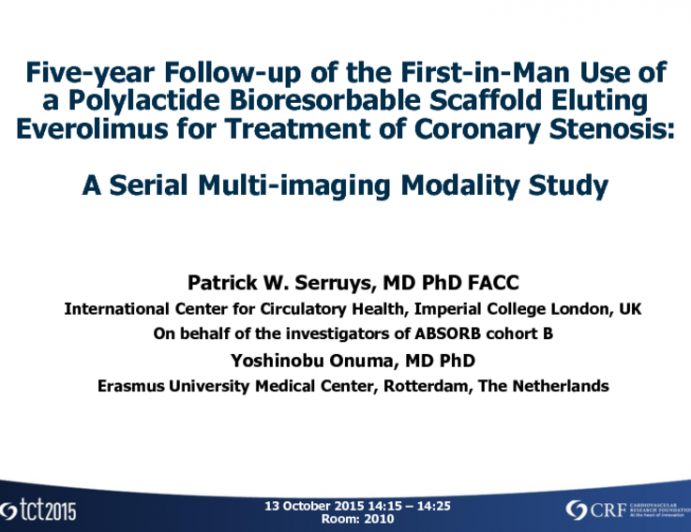 TCT 11: Five-year Follow-up of the First-in-Man Use of a Polylactide Bioresorbable Scaffold Eluting Everolimus for Treatment of Coronary Stenosis: A Serial Multi-Imaging Modality Study