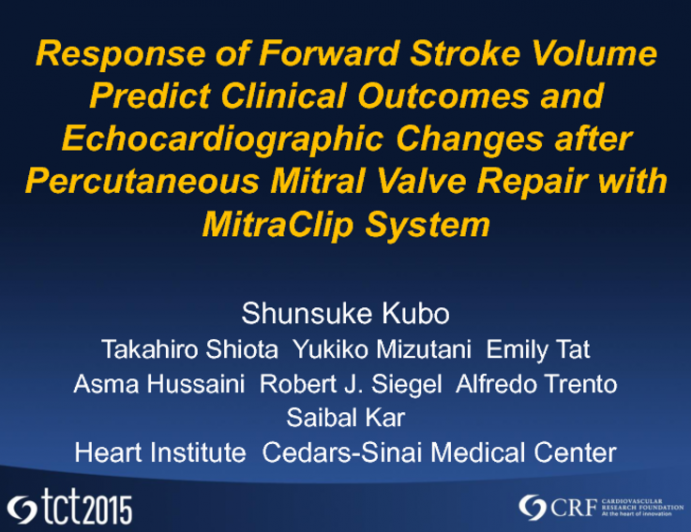 TCT 52: Response of Forward Stroke Volume Predicts Clinical Outcomes and Echocardiographic Changes After Percutaneous Mitral Valve Repair With MitraClip System