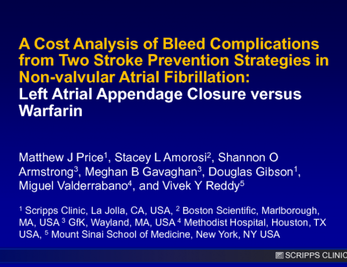 TCT 57: A Cost Analysis of Bleed Complications From 2 Stroke Prevention Strategies in Nonvalvular Atrial Fibrillation: Left Atrial Appendage Closure Versus Warfarin