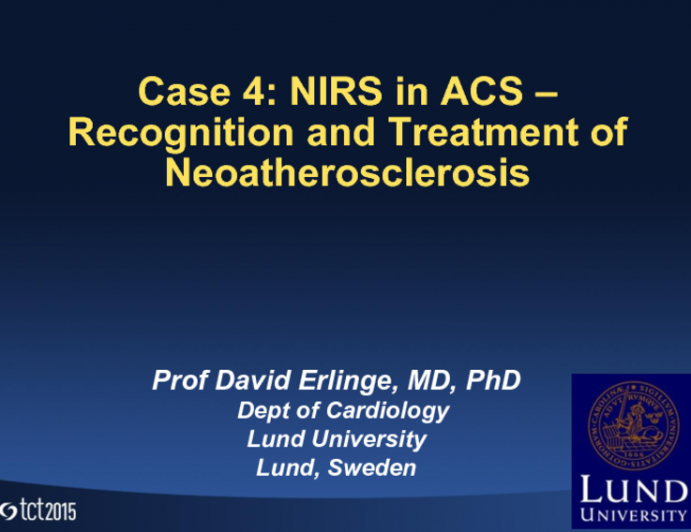 Case 4: NIRS in Acute Coronary Syndrome  Recognition and Treatment of Neoatherosclerosis