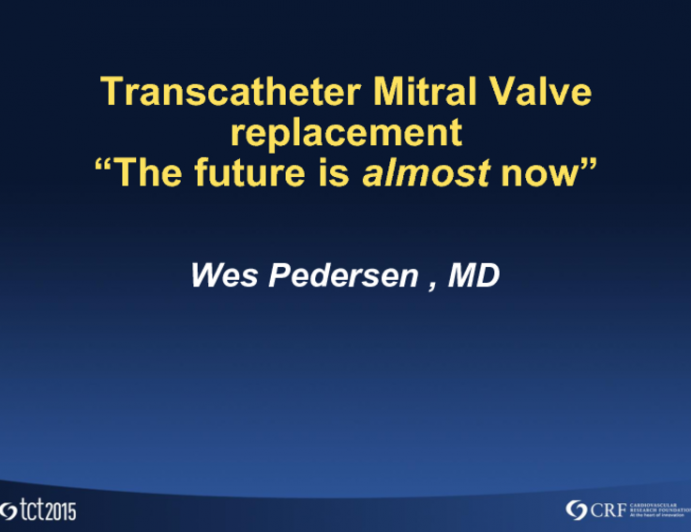 Percutaneous MV Replacement: The Future Is (Almost) Now