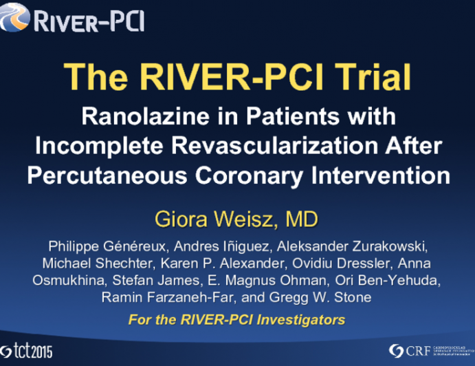 RIVER-PCI: A Prospective, Double-blind, Placebo-Controlled Randomized Trial of Ranolazine in Patients With Incomplete Revascularization After Coronary Intervention