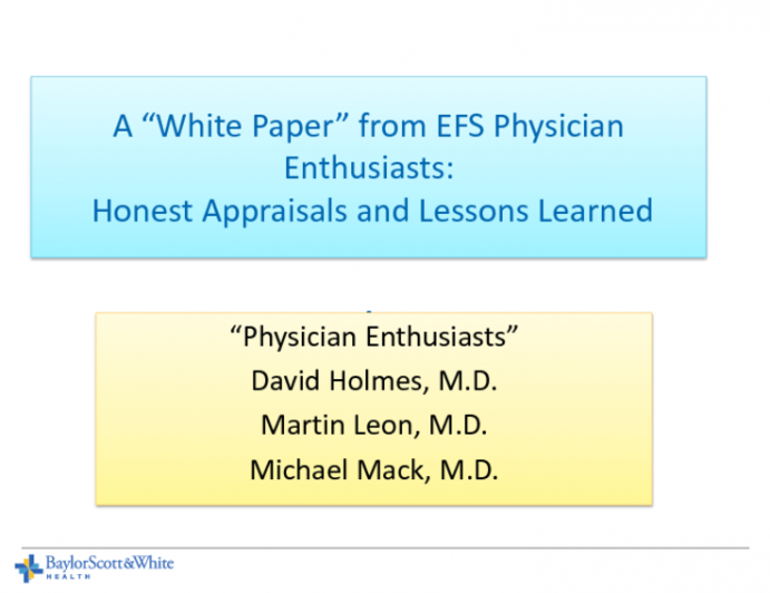 A White Paper From EFS Physician Enthusiasts: Honest Appraisals and Lessons Learned