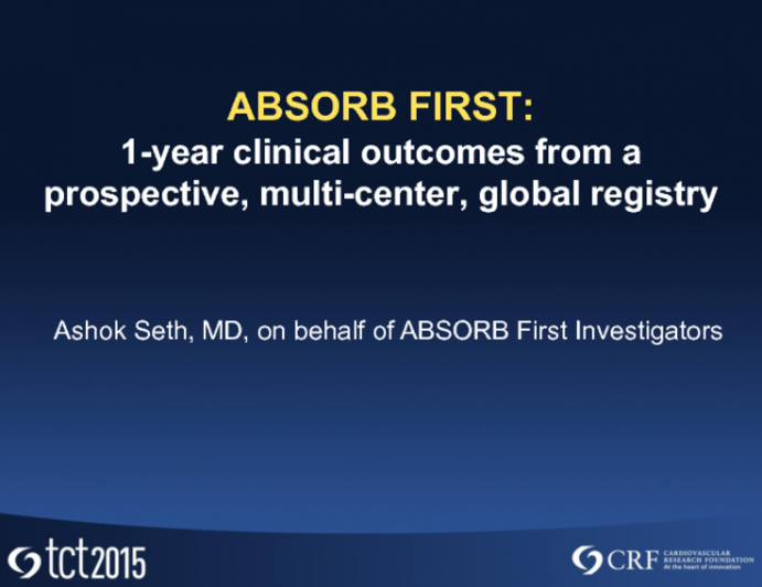 TCT 14: ABSORB FIRST  One-Year Clinical Outcomes From a Prospective, Multicenter, Global, Real-world Registry