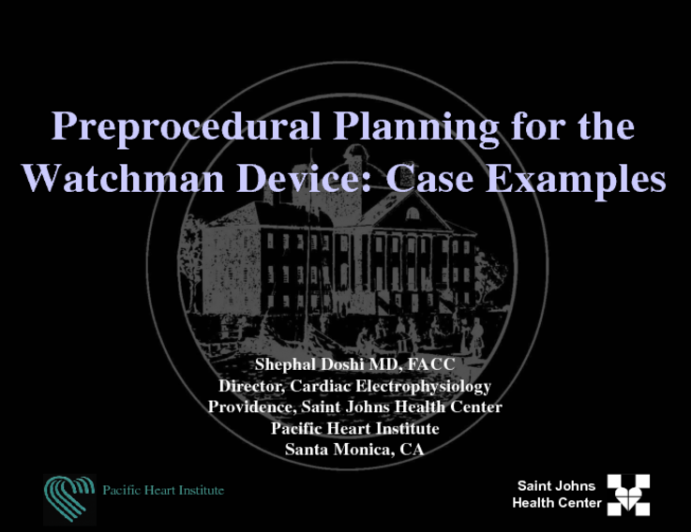 Preprocedural Planning for the Watchman Device: Case Examples