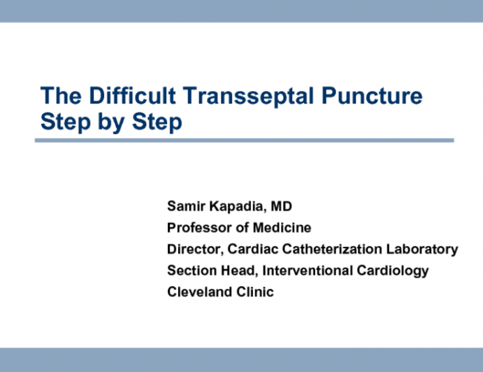 The Difficult Transseptal Puncture Step-by-Step