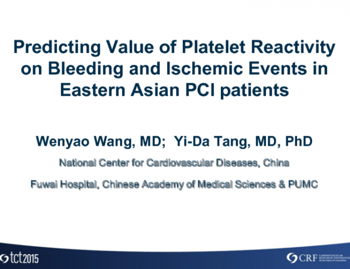 TCT 62: Predicting Value of Platelet Reactivity on Bleeding and Major Adverse Cardiac Events in Eastern Asian Percutaneous Coronary Intervention Patients