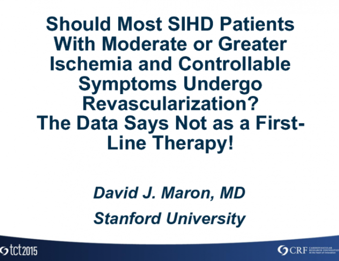 Debate: Should Most Patients With Stable Ischemic Heart Disease, Moderate or Greater Ischemia, and Controllable Symptoms Undergo Revascularization? The Data Says Not as a First-Line Therapy!