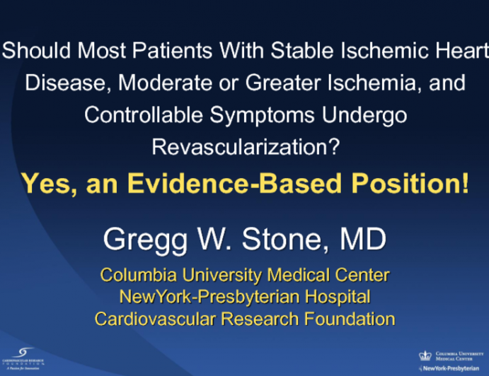 Debate: Should Most Patients With Stable Ischemic Heart Disease, Moderate or Greater Ischemia, and Controllable Symptoms Undergo Revascularization? Yes, an Evidence-Based Position!