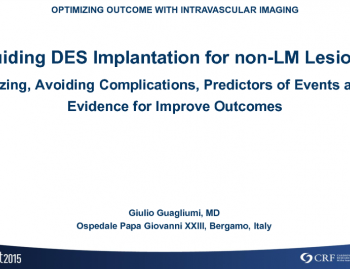 Guiding DES Implantation for Non-LMCA Lesions: Sizing, Avoiding Complications, Predictors of Events, and Evidence for Improved Outcomes